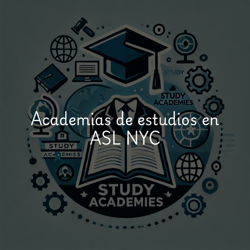 Academias de estudios en ASL NYC