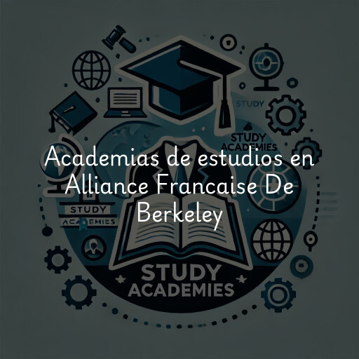 Academias de estudios en Alliance Francaise De Berkeley