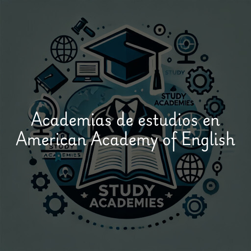 Academias de estudios en American Academy of English