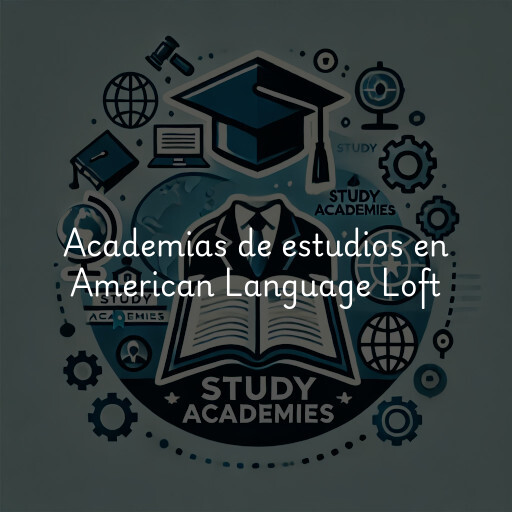 Academias de estudios en American Language Loft