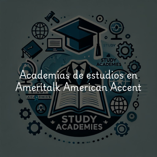 Academias de estudios en Ameritalk American Accent