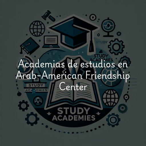 Academias de estudios en Arab-American Friendship Center