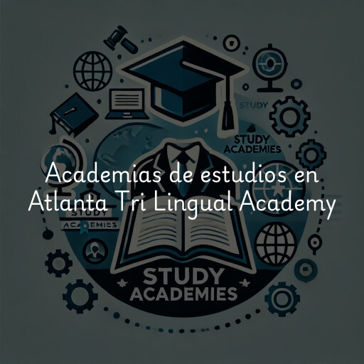 Academias de estudios en Atlanta Tri Lingual Academy