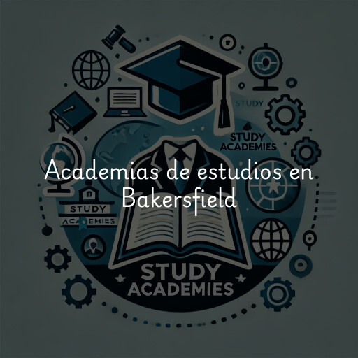 Academias de estudios en Bakersfield