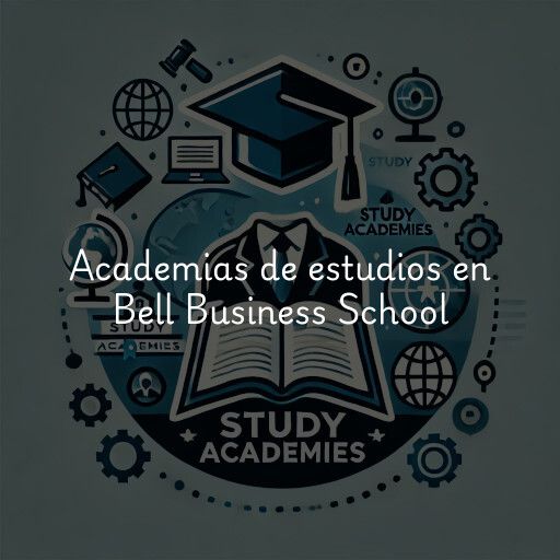 Academias de estudios en Bell Business School