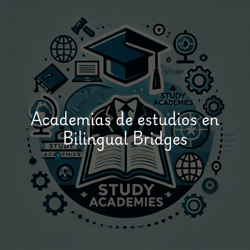 Academias de estudios en Bilingual Bridges