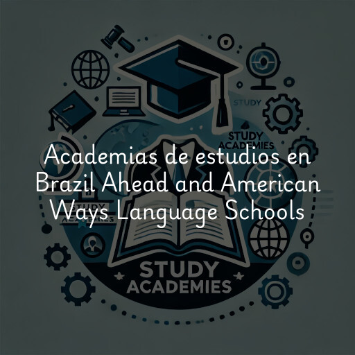 Academias de estudios en Brazil Ahead and American Ways Language Schools