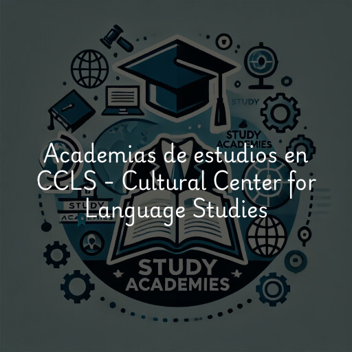 Academias de estudios en CCLS - Cultural Center for Language Studies