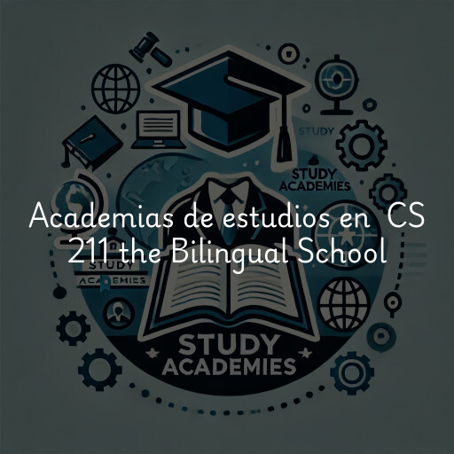 Academias de estudios en CS 211 the Bilingual School