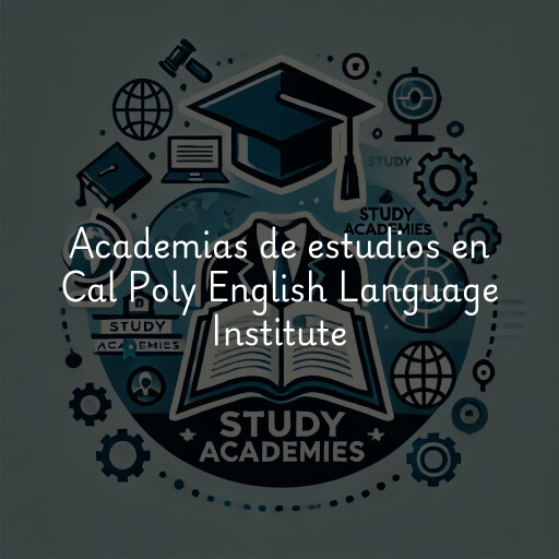 Academias de estudios en Cal Poly English Language Institute