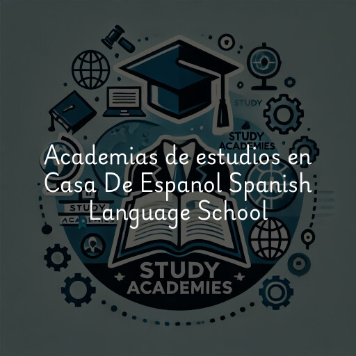 Academias de estudios en Casa De Espanol Spanish Language School