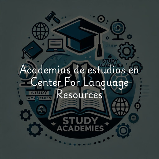 Academias de estudios en Center For Language Resources