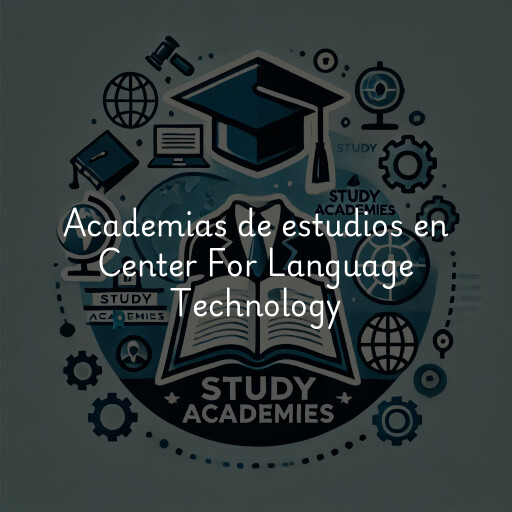 Academias de estudios en Center For Language Technology