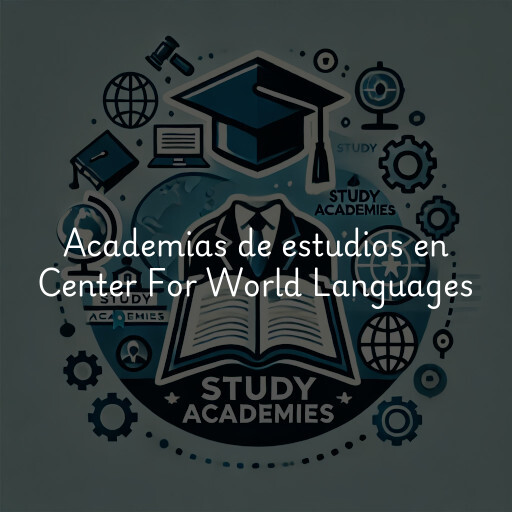 Academias de estudios en Center For World Languages