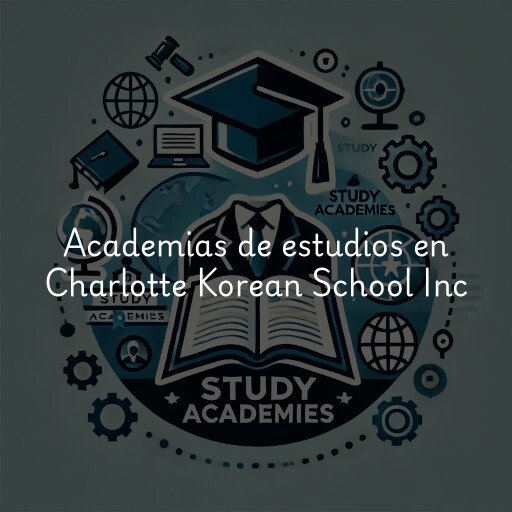 Academias de estudios en Charlotte Korean School Inc