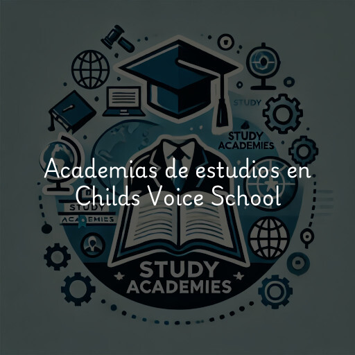 Academias de estudios en Childs Voice School