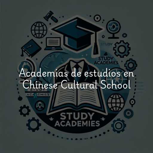 Academias de estudios en Chinese Cultural School