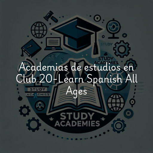 Academias de estudios en Club 20-Learn Spanish All Ages