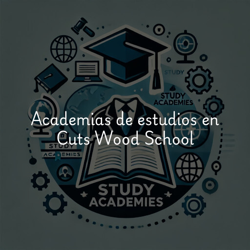 Academias de estudios en Cuts Wood School