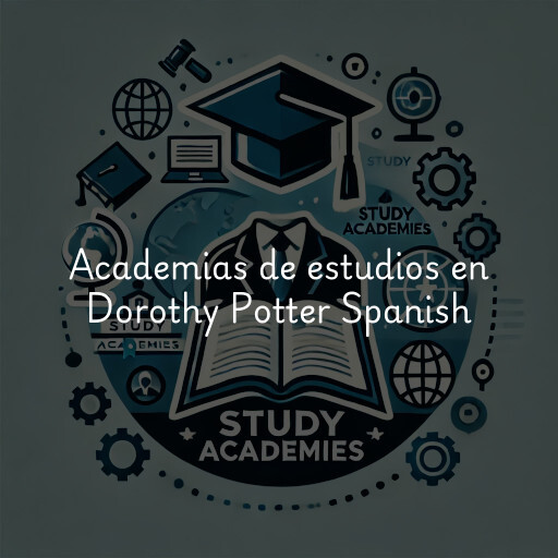 Academias de estudios en Dorothy Potter Spanish