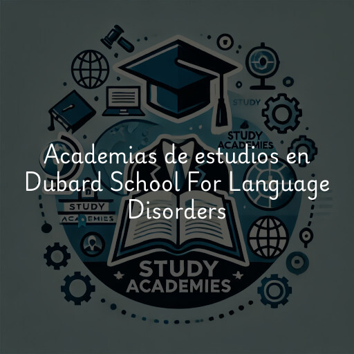 Academias de estudios en Dubard School For Language Disorders