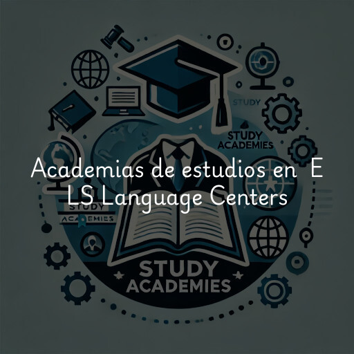 Academias de estudios en E LS Language Centers