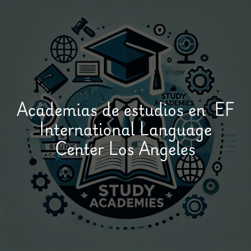 Academias de estudios en EF International Language Center Los Angeles