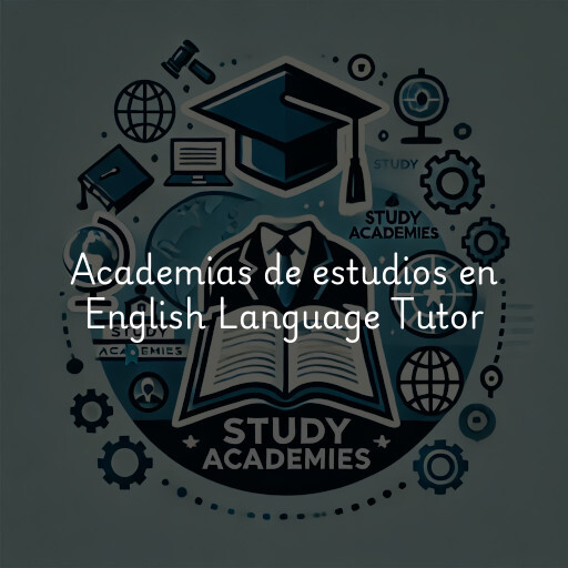 Academias de estudios en English Language Tutor