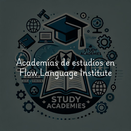 Academias de estudios en Flow Language Institute