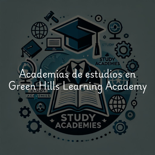 Academias de estudios en Green Hills Learning Academy