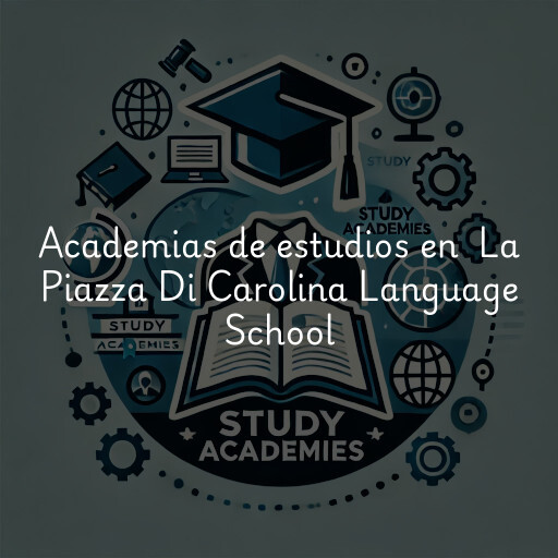 Academias de estudios en La Piazza Di Carolina Language School