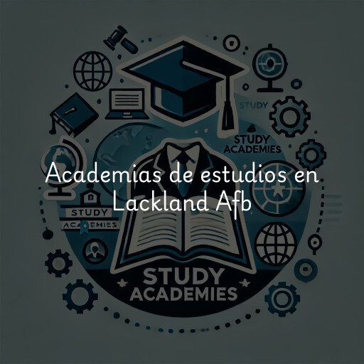 Academias de estudios en Lackland Afb