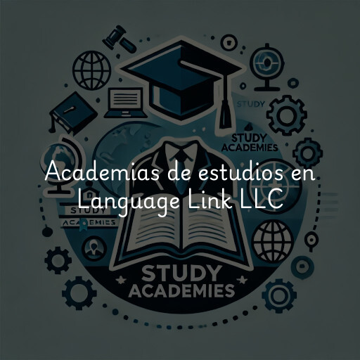 Academias de estudios en Language Link LLC