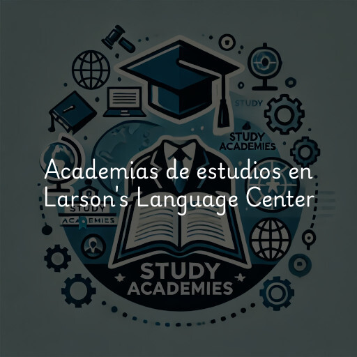 Academias de estudios en Larson's Language Center