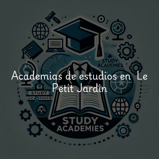 Academias de estudios en Le Petit Jardin