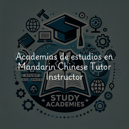 Academias de estudios en Mandarin Chinese Tutor Instructor