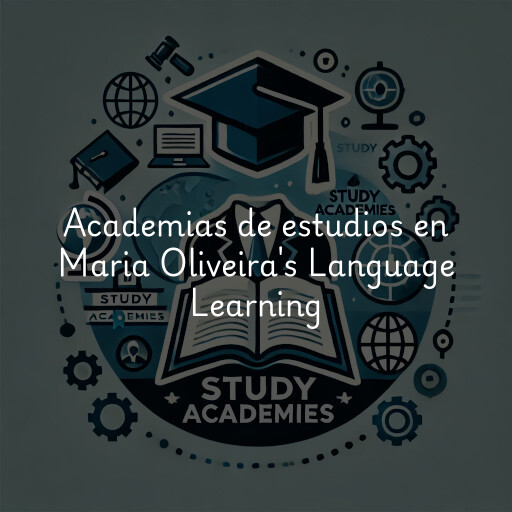 Academias de estudios en Maria Oliveira's Language Learning