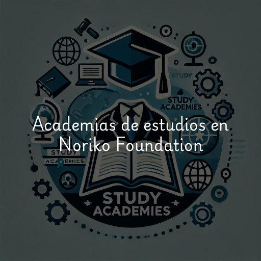 Academias de estudios en Noriko Foundation