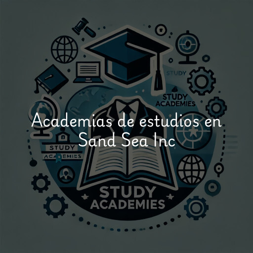 Academias de estudios en Sand Sea Inc