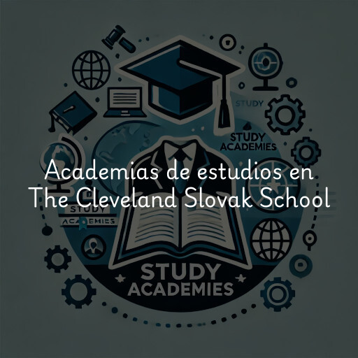 Academias de estudios en The Cleveland Slovak School