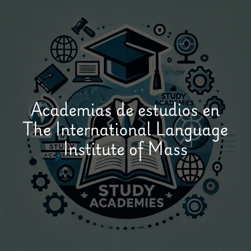 Academias de estudios en The International Language Institute of Mass