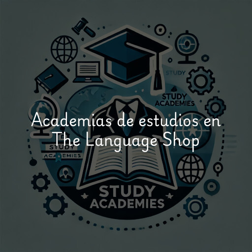 Academias de estudios en The Language Shop