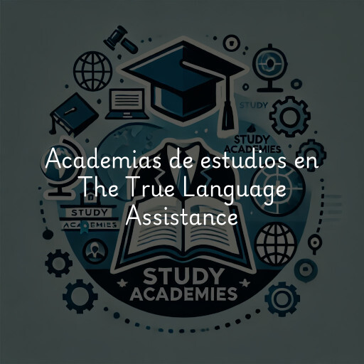 Academias de estudios en The True Language Assistance