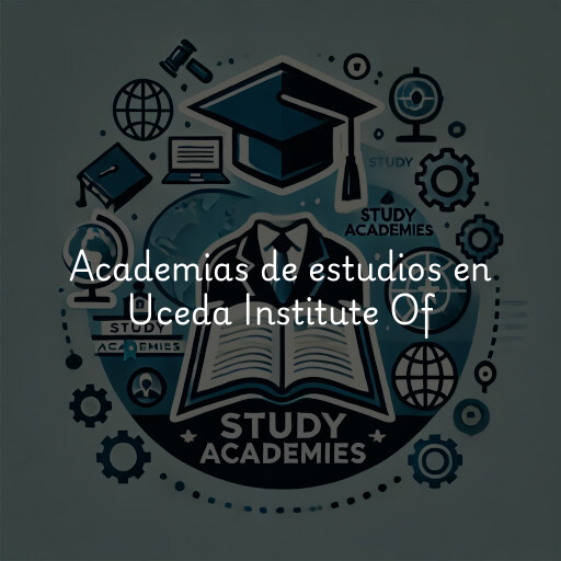 Academias de estudios en Uceda Institute Of