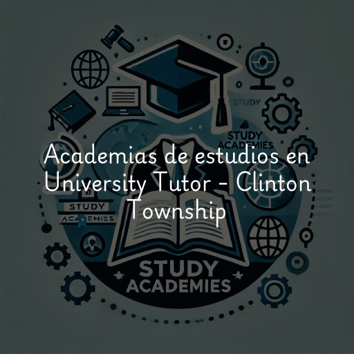 Academias de estudios en University Tutor - Clinton Township