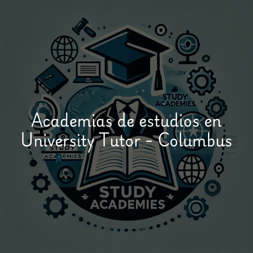 Academias de estudios en University Tutor - Columbus