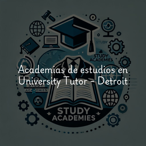 Academias de estudios en University Tutor - Detroit