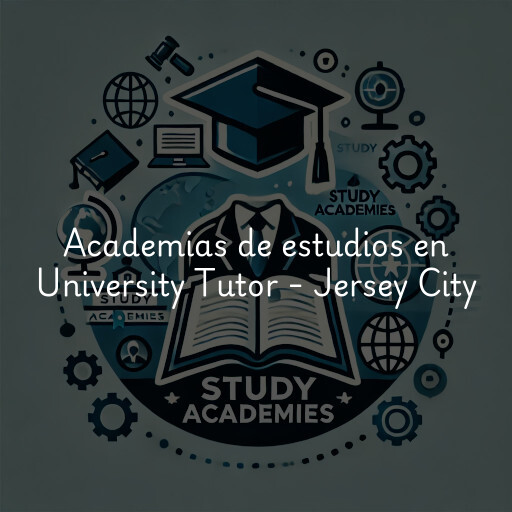 Academias de estudios en University Tutor - Jersey City