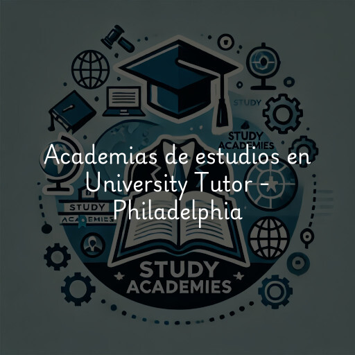 Academias de estudios en University Tutor - Philadelphia