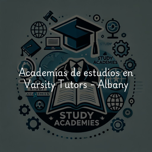 Academias de estudios en Varsity Tutors - Albany